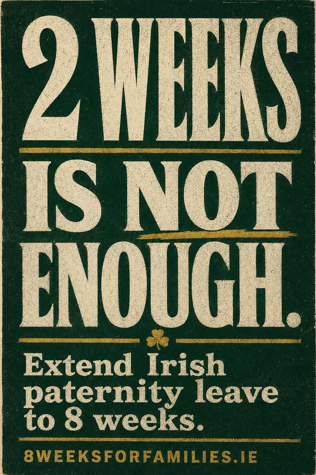 Campaign Poster: 2 Weeks Is Not Enough